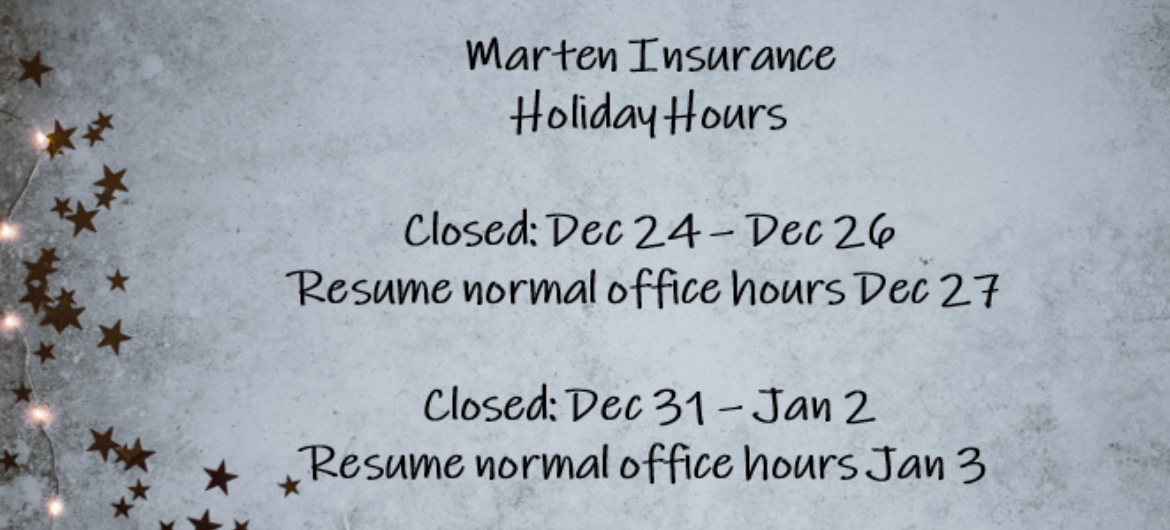 Holiday Hours Closed: December 24 - 26 Resume normal office hours December 27th. Closed: December 31 - January 2 Resume normal office hours January 3.